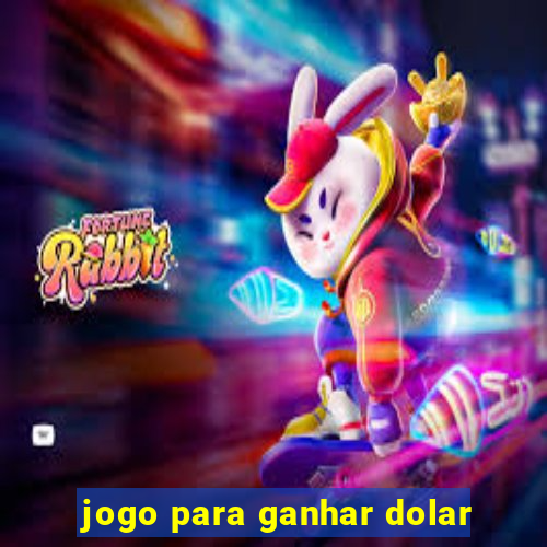 jogo para ganhar dolar